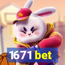 1671 bet